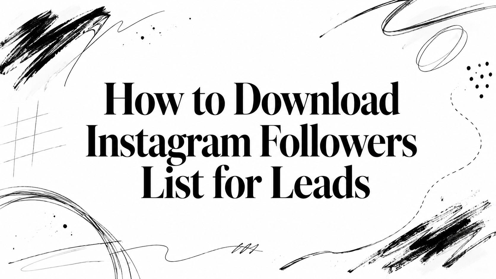 How to Download Instagram Followers List for Leads